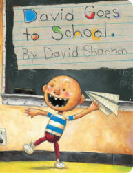 David Goes to School - David Shannon (ISBN: 9781546127321)