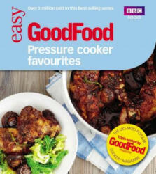 Good Food: Pressure Cooker Favourites - Barney Desmazery (2013)