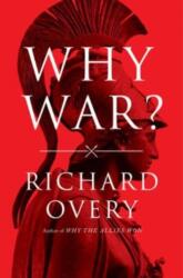 Why War? - Overy, Richard (ISBN: 9781324021742)