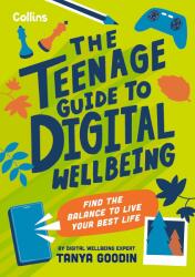 The Teenage Guide to Digital Wellbeing (ISBN: 9780008659981)
