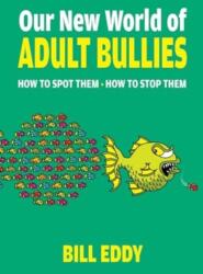 Our New World of Adult Bullies (ISBN: 9780757325106)