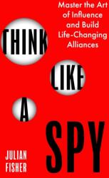 Think Like a Spy (ISBN: 9780349440606)