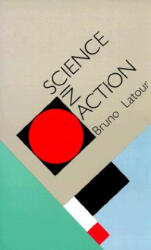Science in Action - Latour (1988)