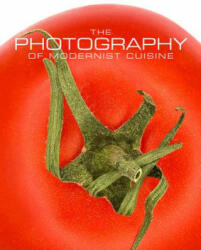 Photography of Modernist Cuisine - Nathan Myhrvold (2013)