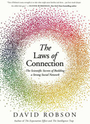 The Laws of Connection: The Scientific Secrets of Building a Strong Social Network - ROBSON DAVID (ISBN: 9781639366484)