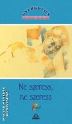 Ne szeress, ne szeress (2013)