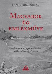 Magyarok 60 Emlékműve (2013)