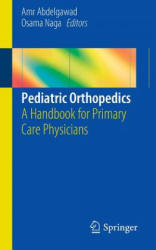 Pediatric Orthopedics - Amr Abdelgawad, Osama Naga (2013)