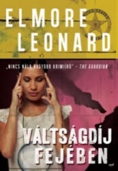 Elmore Leonard - Váltságdíj ? fejében (2013)