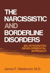 Narcissistic and Borderline Disorders - Masterson, James F. , M. D (ISBN: 9781138004382)
