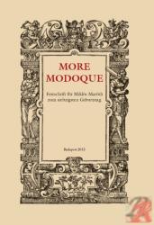 MORE MODOQUE - FESTSCHRIFT FOR MIKLÓS MARÓTH (ISBN: 9786155133060)