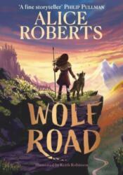 Wolf Road - Alice Roberts (ISBN: 9781398521360)