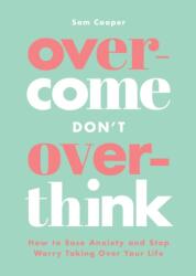 Overcome Don't Overthink (ISBN: 9781837993512)