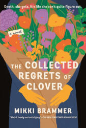 The Collected Regrets of Clover - BRAMMER MIKKI (2024)