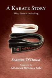 A Karate Story: Libraries & Colleges Edition - Hirokazu Kanazawa, Seamus O'Dowd (2016)