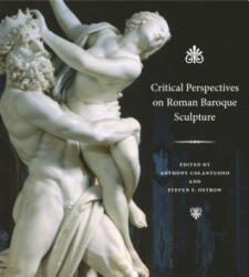 Critical Perspectives on Roman Baroque Sculpture - Anthony Colantuono (2018)