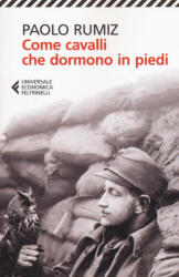 Come cavalli che dormono in piedi - Paolo Rumiz (2016)