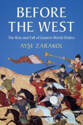 Before the West - Ayşe Zarakol (ISBN: 9781108971676)