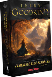 Terry Goodkind A Varázsló Első Szabálya - I. kötet (ISBN: 9789633954461)