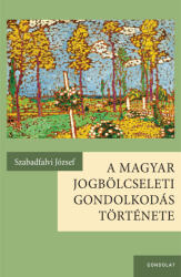 A magyar jogbölcseleti gondolkodás története (ISBN: 9789635565429)