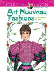 Creative Haven Art Nouveau Fashions Coloring Book - Ming-Ju Sun (2013)