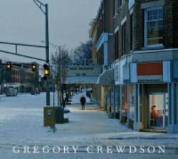 Gregory Crewdson - Gregory Crewdson (2013)