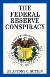 Federal Reserve Conspiracy - A. C. Sutton (2005)