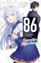 86--EIGHTY-SIX: Operation High School (2024)