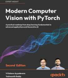 Modern Computer Vision with PyTorch - Second Edition - Yeshwanth Reddy (2024)