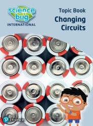 Science Bug: Changing circuits Topic Book (2018)