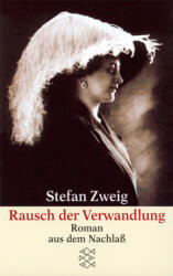 Rausch der Verwandlung - Stefan Zweig (2010)