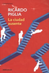 La ciudad ausente - Ricardo Piglia (ISBN: 9788490327838)