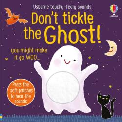 TOUCHY-FEELY SOUNDS: DON'T TICKLE THE GHOST! (ISBN: 9781805316862)