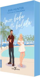 Amor, bebe si alte belele - Ava Hunter (ISBN: 9786060885436)