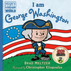 I am George Washington - Brad Meltzer, Christopher Eliopoulos (ISBN: 9780525428480)