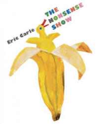 The Nonsense Show - Eric Carle (ISBN: 9780399176876)