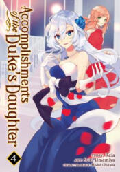 Accomplishments of the Duke's Daughter Vol. 4 - Reia, Suki Umemiya (ISBN: 9781642751147)