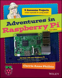 Adventures in Raspberry Pi 3e - Carrie Anne Philbin (ISBN: 9781119269069)