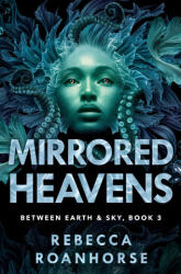 Mirrored Heavens - ROANHORSE REBECCA (2024)