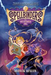 Spellbinders: The Not-So-Chosen One - Auseon, Andrew (0000)