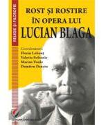 Rost si rostire in opera lui Lucian Blaga - Florin Lobont (ISBN: 9786062818067)