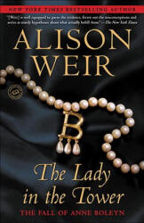 The Lady in the Tower - Alison Weir (ISBN: 9780345453228)