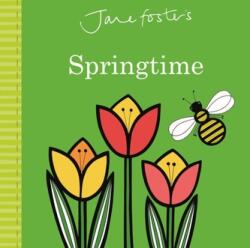 Jane Foster's Springtime - Jane Foster (ISBN: 9781787411104)