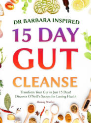 Dr Barbara Inspired 15 Day Gut Cleanse - day Gut Support with Barbara oneill (ISBN: 9781963674217)