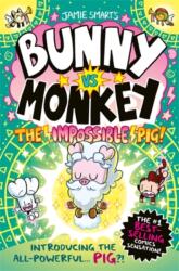 Bunny vs Monkey: The Impossible Pig (ISBN: 9781788453127)