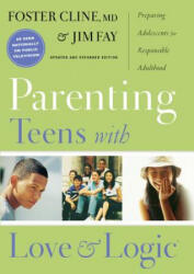 Parenting Teens with Love and Logic - Jim Fay (2006)