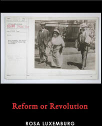 Reform or Revolution - ROSA LUXEMBURG (2021)