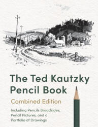 The Ted Kautzky Pencil Book - Theodore Kautzky (ISBN: 9781648373374)