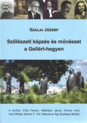 Szőlészeti képzés és művészet a Gellért-hegyen (ISBN: 9786156352200)