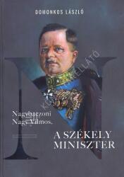 Nagybaczoni Nagy Vilmos, a székely miniszter (2024)